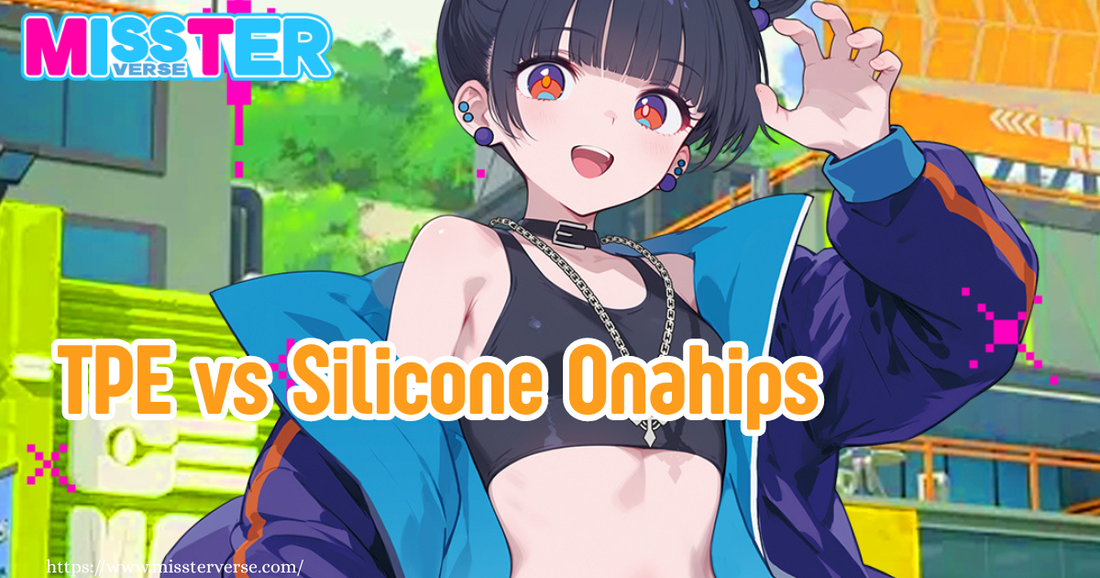 TPE vs Silicone Onahips